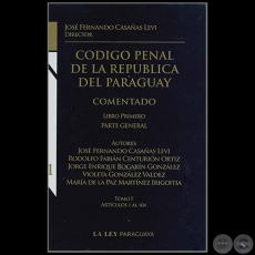CDIGO PENAL DE LA REPBLICA DEL PARAGUAY - LIBRO PRIMERO - Autora: VIOLETA GONZLEZ VLDEZ - Ao 2011